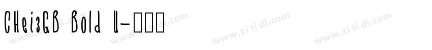 CHei3GB Bold U字体转换